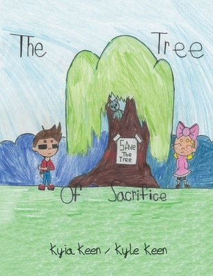The Tree of Sacrifice by Kyia Keen / Kyle Keen
