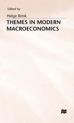 Themes in Modern Macroeconomics by Brink, Heige
