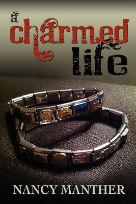 A Charmed Life by Manther, Nancy