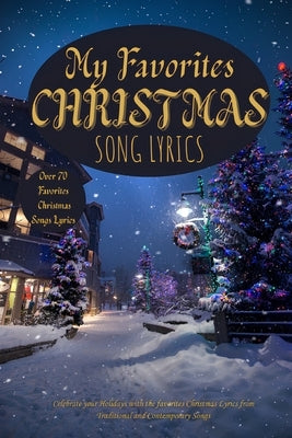 Favorite Christmas Songs with Lyrics, Christmas Gift,: Christmas Song Lyrics for kids, Christmas Song book for Children, Christmas song book to sing by Anni, Eben