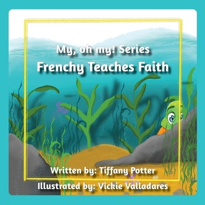 Frenchy Teaches Faith by Potter, Tiffany