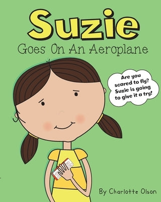 Suzie Goes on an Aeroplane by Olson, Charlotte