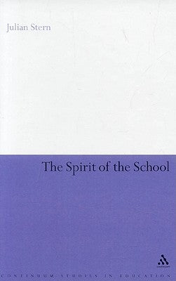 The Spirit of the School by Stern, Julian