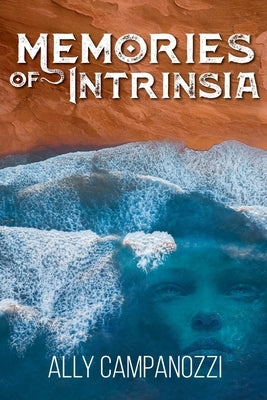 Memories of Intrinsia by Campanozzi, Ally