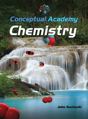 Conceptual Academy Chemistry by Suchocki, John A.