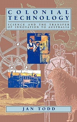 Colonial Technology by Todd, Jan