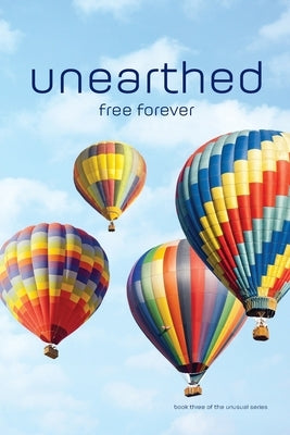 unearthed: free forever by Miller, Rich