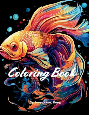 Coloring Book: Colors of Joy: A Whimsical Journey Through Art and Imagination by Bang, Jeongsoo
