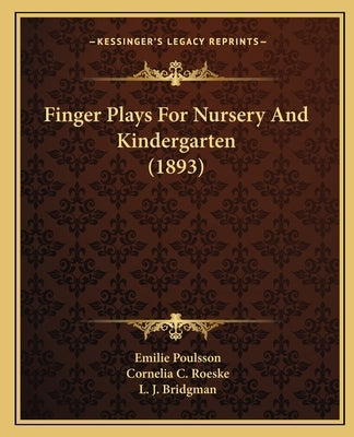 Finger Plays for Nursery and Kindergarten (1893) by Poulsson, Emilie