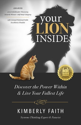 Your Lion Inside: Discover the Power Within and Live Your Fullest Life by Kimberly Faith