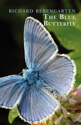 The Blue Butterfly: The Balkan Trilogy, Vol. 1 by Berengarten, Richard