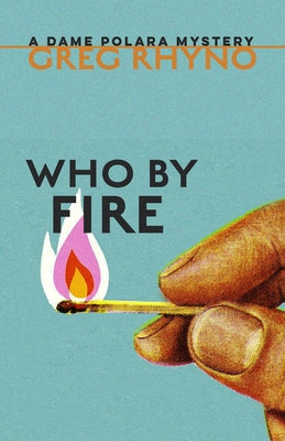 Who by Fire by Rhyno, Greg