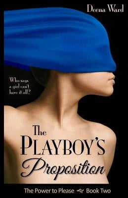 The Playboy's Proposition by Ward, Deena