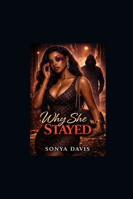Why She Stayed: Surviving A Narcissist by Davis, Sonya