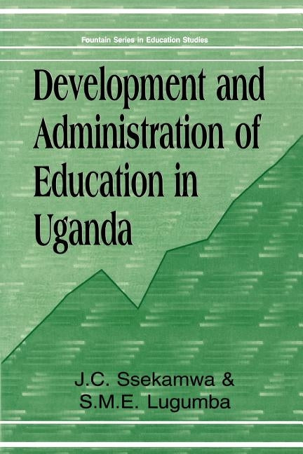 Development and Administration of Educat by Ssekamwa, J. C.