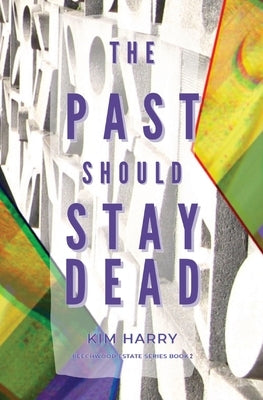 The Past Should Stay Dead by Harry, Kim
