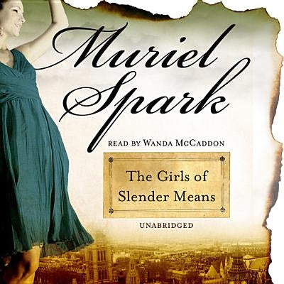 The Girls of Slender Means by Spark, Muriel