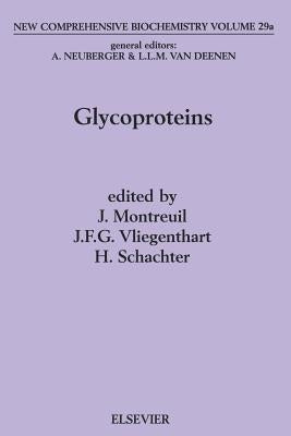 Glycoproteins I: Volume 29 by Montreuil, J.