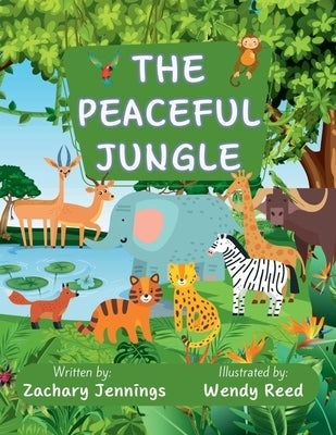 The Peaceful Jungle by Jennings, Zachary