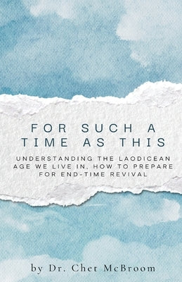 For Such a Time as This by McBroom, Chet