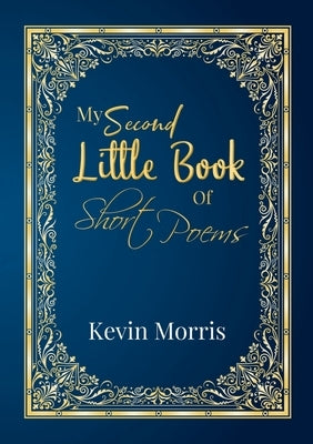 My Second Little Book Of Short Poems by Morris, Kevin