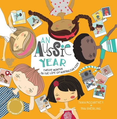 Aussie Year: Twelve Months in the Life of Australian Kids by McCartney, Tania