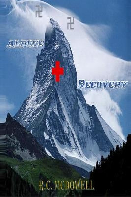 Alpine Recovery by McDowell, R. C.