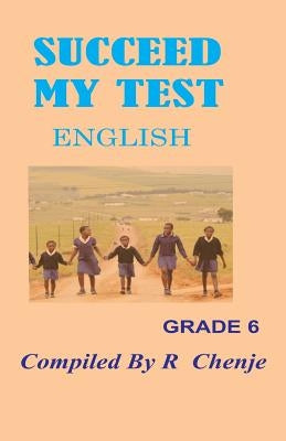 Succeed my test: mathematics grade 5 by Chenje, R.