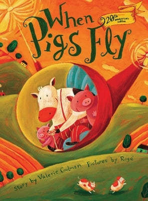 When Pigs Fly (20th anniversary edition) by Coulman, Valerie