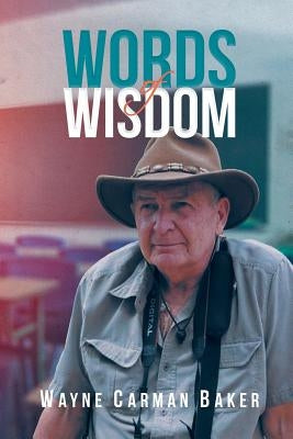 Words Of Wisdom by Baker, Wayne Carman