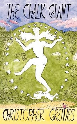 The Chalk Giant by Greaves, Christopher