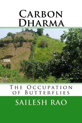 Carbon Dharma: The Occupation of Butterflies by McLaren, Brian D.