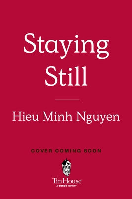 Staying Still by Nguyen, Hieu Minh