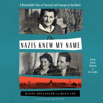 Nazis Knew My Name: A Remarkable Story of Survival and Courage in Auschwitz by Hellinger, Magda