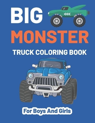 Monster Truck Coloring Book For Boys and Girls: A Fun Monster Truck Coloring Book For Kids & Toddlers Boys And Girls Ages 4-8, Over 40 Unique Drawing by Sumon Journuls