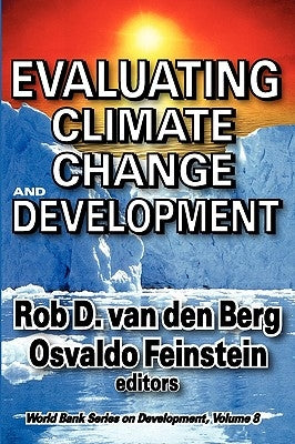 Evaluating Climate Change and Development: Volume 9, World Bank Series on Development by Feinstein, Osvaldo N.