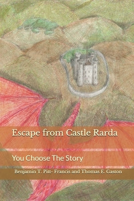 Escape from Castle Rarda: You Choose The Story by Gaston, Thomas Edmund