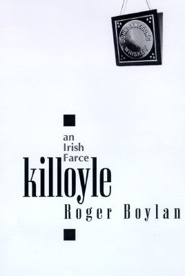 Killoyle: An Irish Farce by Boylan, Roger