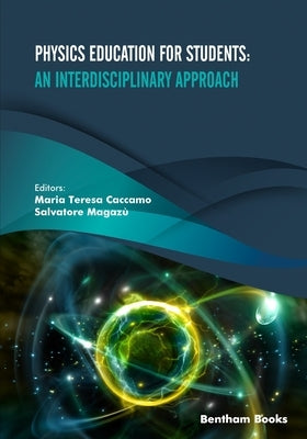 Physics Education for Students: An Interdisciplinary Approach by Magazù, Salvatore