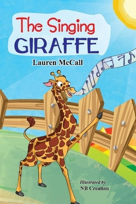 The Singing Giraffe: Volume 1 by McCall, Lauren
