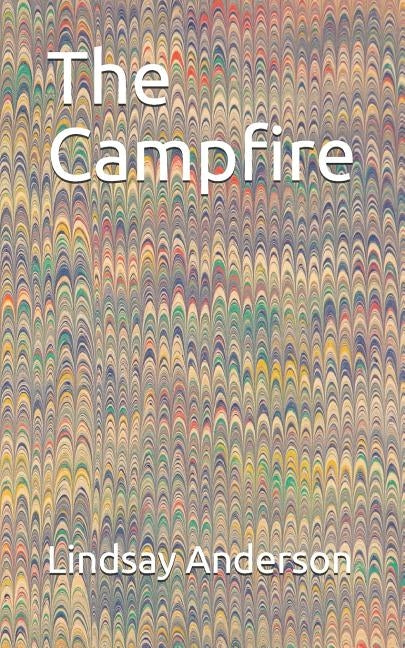 The Campfire by Anderson, Lindsay