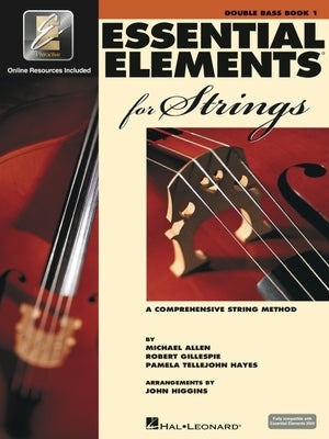 Essential Elements for Strings - Book 1 with Eei: Double Bass [With CD (Audio)] by Gillespie, Robert