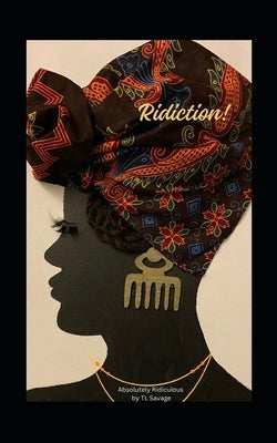 Ridiction!: Absolutely Ridiculous by Savage, Tl