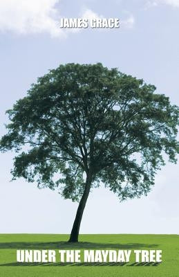 Under the Mayday Tree by Grace, James