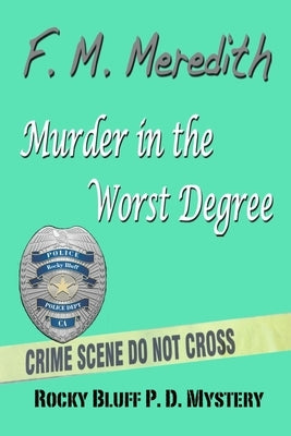 Murder in the Worst Degree by Meredith, F. M.