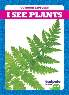 I See Plants by Mayerling, Tim