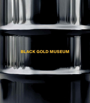 Black Gold Museum by Persekian, Jack