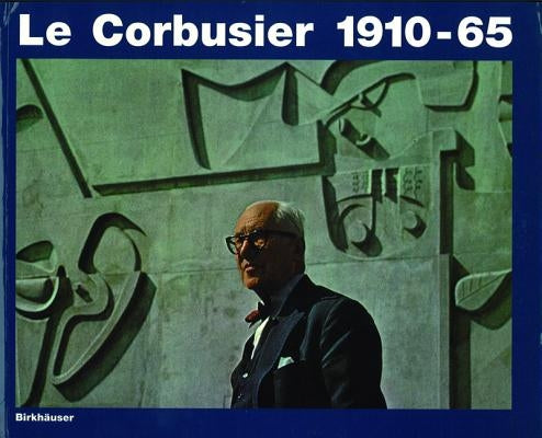 Le Corbusier 1910-65 by Boesiger, Willy