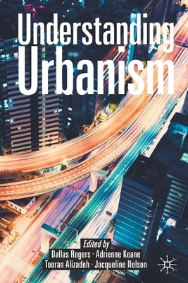Understanding Urbanism by Rogers, Dallas