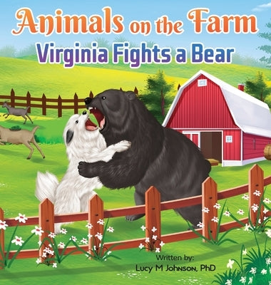 Animals on the Farm: Virginia Fights a Bear by Johnson, Lucy